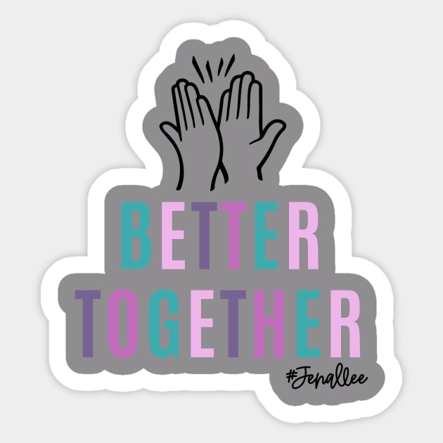 Better Together Color Sticker by Jenallee